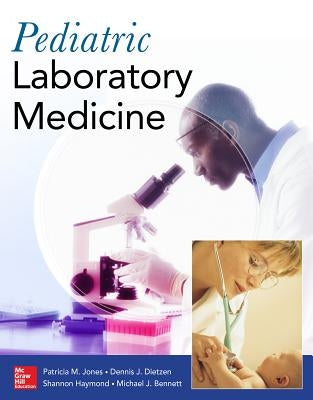 Pediatric Laboratory Medicine by Jones, Patricia