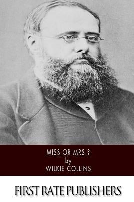 Miss or Mrs.? by Collins, Wilkie