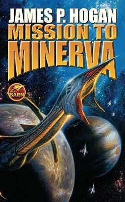 Mission to Minerva, 5 by Hogan, James P.