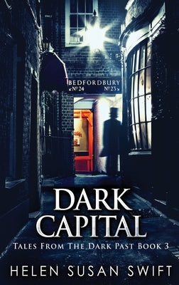 Dark Capital by Swift, Helen Susan
