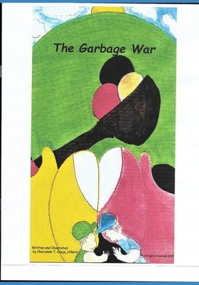 The Garbage War by Czajahillard, Cherylene