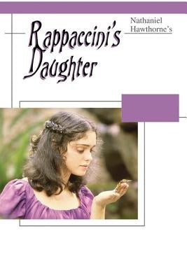 Rappaccini's Daughter by Nathaniel Hawthorne