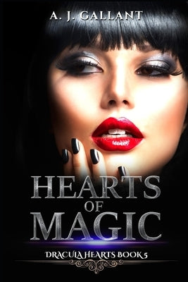 Dracula Hearts of Magic by Gallant, A. J.