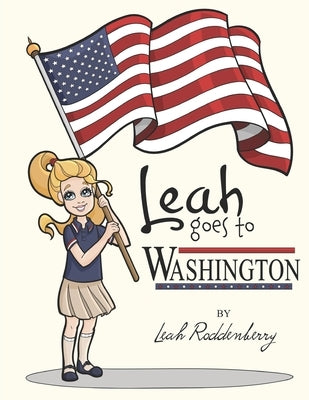 Leah Goes to Washington by Roddenberry, Leah Kathryn