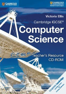 Cambridge Igcse(r) and O Level Computer Science Teacher's Resource CD-ROM by Ellis, Victoria