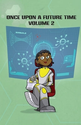 Once Upon a Future Time: Volume 2 by Hemsath, W. O.