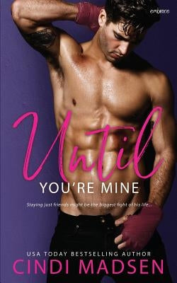 Until You're Mine by Madsen, Cindi
