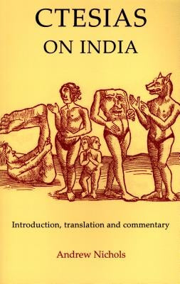 Ctesias: On India by Nichols, Andrew