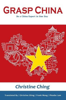 Grasp China: Be a China Expert in One Day by Wang, Frank