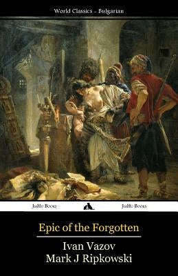 Epic of the Forgotten by Ripkowski, Mark J.