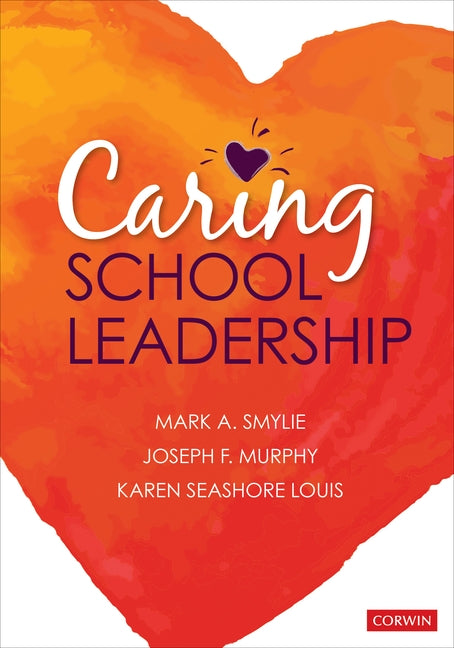 Caring School Leadership by Smylie, Mark A.