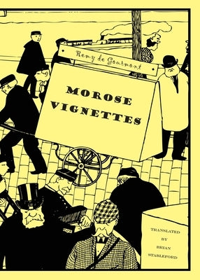 Morose Vignettes by De Gourmont, Remy