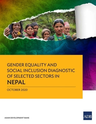 Gender Equality and Social Inclusion Diagnostic of Selected Sectors in Nepal by Asian Development Bank