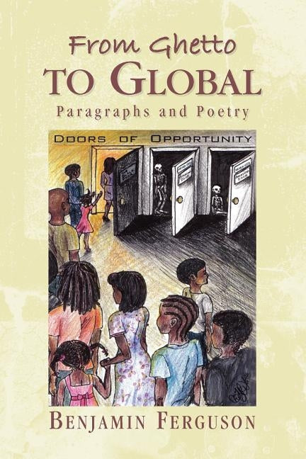 From Ghetto to Global by Ferguson, Benjamin