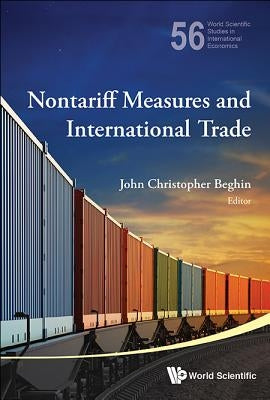 Nontariff Measures and International Trade by Beghin, John Christopher