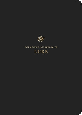 ESV Scripture Journal: Luke by Crossway Bibles