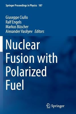 Nuclear Fusion with Polarized Fuel by Ciullo, Giuseppe