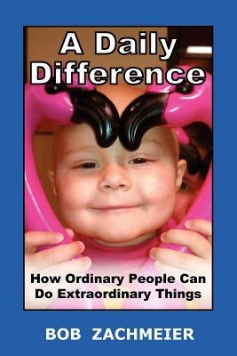 A Daily Difference by Zachmeier, Bob