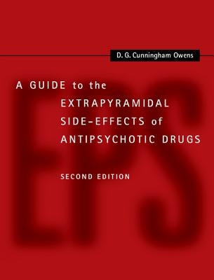A Guide to the Extrapyramidal Side-Effects of Antipsychotic Drugs by Cunningham Owens, D. G.