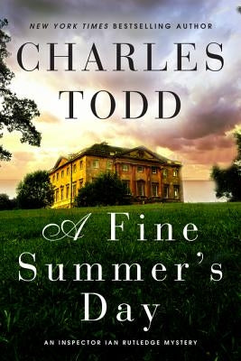 A Fine Summer's Day: An Inspector Ian Rutledge Mystery by Todd, Charles