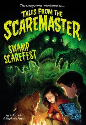 Swamp Scarefest by Frade, B. A.