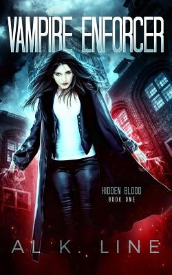 Vampire Enforcer by Line, Al K.