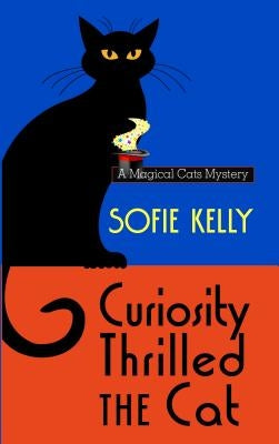 Curiosity Thrilled the Cat by Kelly, Sofie