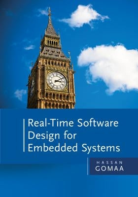 Real-Time Software Design for Embedded Systems by Gomaa, Hassan