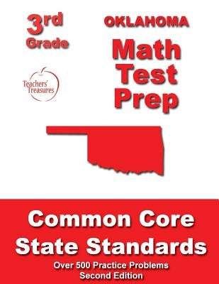 Oklahoma 3rd Grade Math Test Prep: Common Core State Standards by Treasures, Teachers'