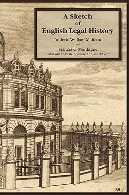 A Sketch of English Legal History by Maitland, Frederic W.
