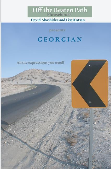 The Georgian Phrasebook: Fully Transliterated by Abashidze, David
