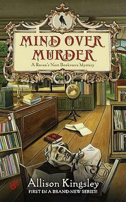 Mind Over Murder: A Raven's Nest Bookstore Mystery by Kingsley, Allison