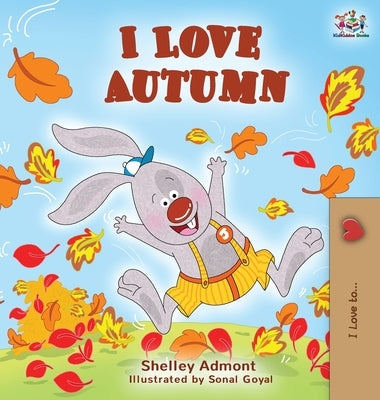 I Love Autumn: Fall children's book by Admont, Shelley