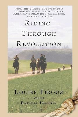 Riding Through Revolution by Dalton, Brenda