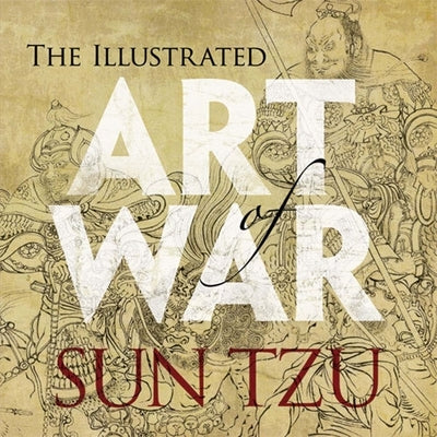The Illustrated Art of War by Sun Tzu