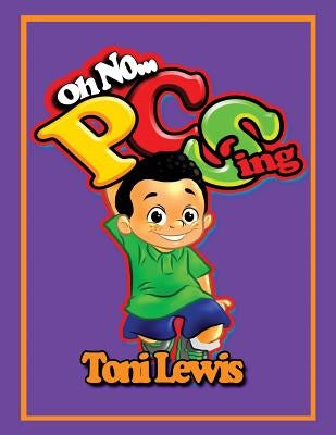 Oh No..... PCS'ing by Lewis, Toni