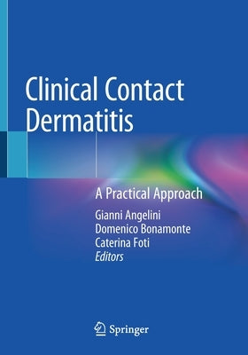 Clinical Contact Dermatitis: A Practical Approach by Angelini, Gianni