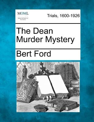 The Dean Murder Mystery by Ford, Bert