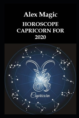 Horoscope Capricorn for 2020 by Magic, Alex