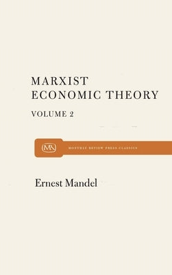 Marx Economic Theory Volume 2 by Mandel, Ernest