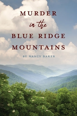 Murder in the Blue Ridge Mountains by Baker, Nancy