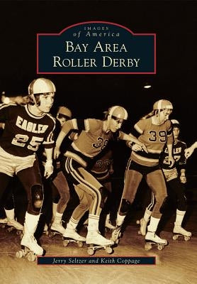 Bay Area Roller Derby by Seltzer, Jerry