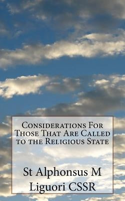 Considerations For Those That Are Called to the Religious State by Grimm Cssr, Eugene
