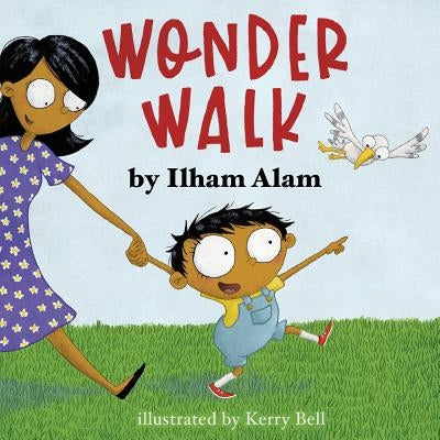 Wonder Walk by Alam, Ilham