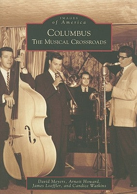 Columbus: The Musical Crossroads by Meyers, David