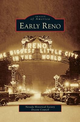 Early Reno by Nevada Historical Society Docent Council