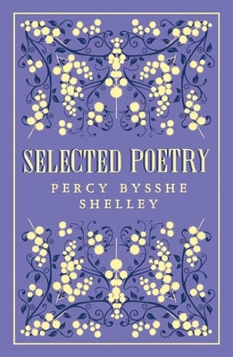 Selected Poetry by Shelley, Percy Bysshe