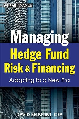 Managing Hedge Fund Risk and F by Belmont, David P.