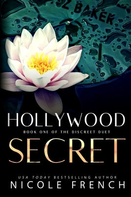 Hollywood Secret: An enemies-to-lovers, secret celebrity romance by French, Nicole