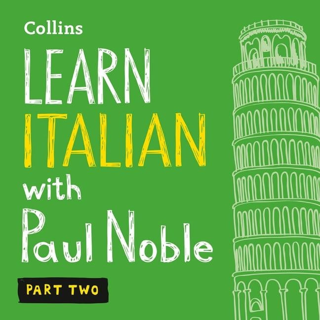 Learn Italian with Paul Noble, Part 2: Italian Made Easy with Your Personal Language Coach by Noble, Paul